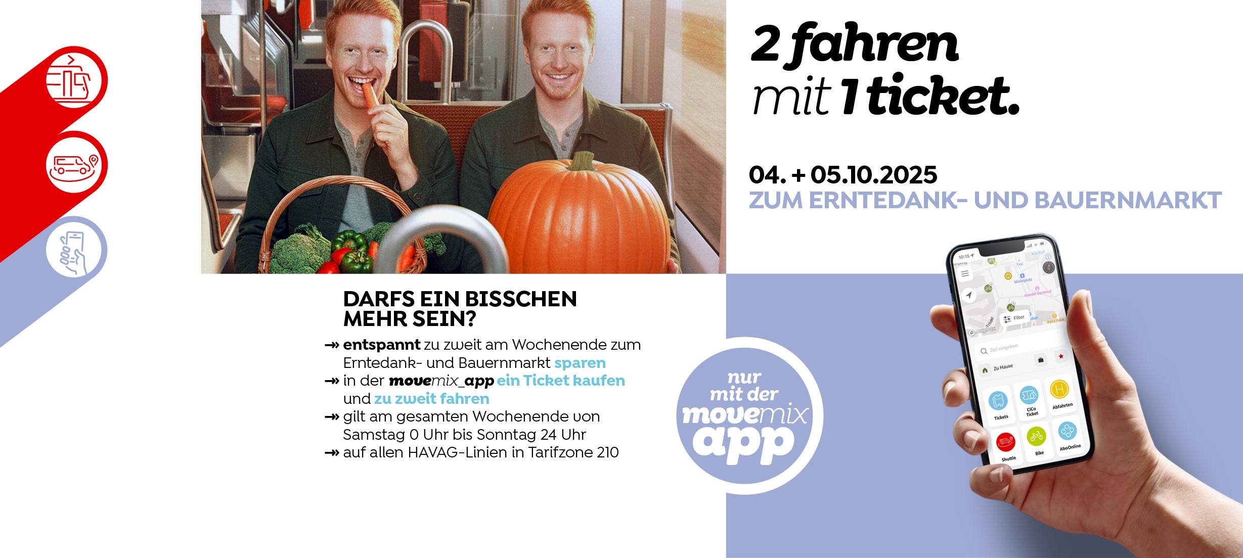 Auf diesem Motiv ist die Innenansicht einer Straßenbahn zusehen. Zwei gleichaussehende Männer lächeln in die Kamera. Der eine hält einen riesigen Kürbis und der andere einen Korb voll mit Gemüse in der Hand. Der Titel lautet: 2 fahren auf 1 ticket mit movemix_app zum Bauern- und Erntedankmarkt am 4.+ 5.10.2025.