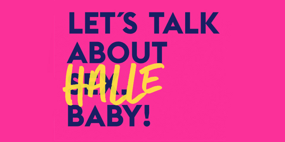 pinker Hintergrund mit der Aufschrift Let's talk about Halle Baby!