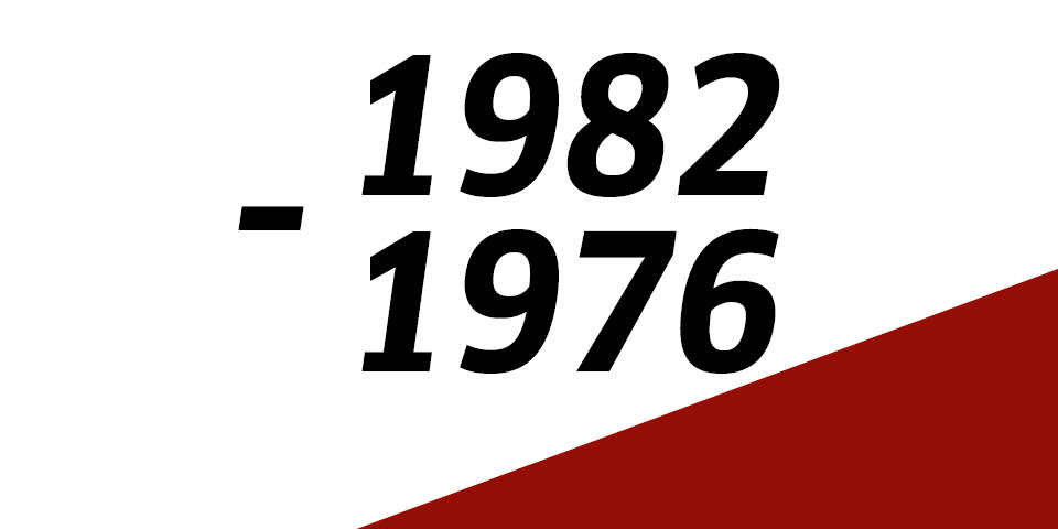 Die Jahre 1982  bis 1976