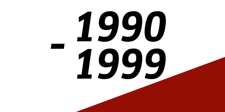 Die Jahre 1990 bis 1999
